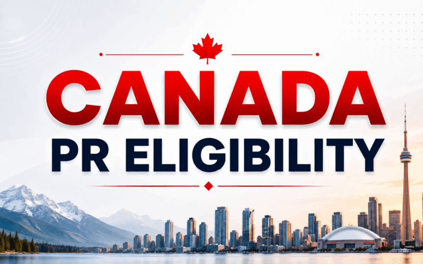 Canada PR Eligibility